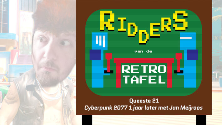 cyberpunk 2077 1 jaar later ridders van de retro tafel retrogamepapa met jan meijroos