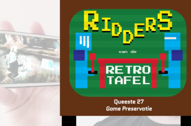 game preservatie queeste 27 Ridders van de Retro Tafel