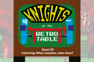 knights of the retro table podcast retrogamepapa collecting games