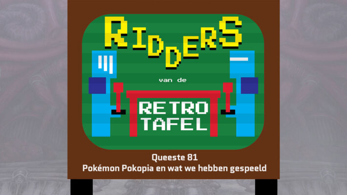 ridders van de retro tafel podcast retro games pokemon pokopia
